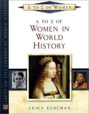 Cover of: A to Z of women in world history by Erika A. Kuhlman