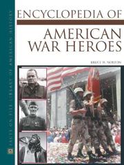Cover of: Encyclopedia of American war heroes by Bruce H. Norton, editor and compiler.