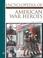 Cover of: Encyclopedia of American war heroes
