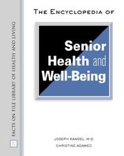 Cover of: The Encyclopedia of Senior Health and Well-Being (Facts on File Library of Health and Living)