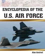 Cover of: Encyclopedia of the U.S. Air Force by Alan Axelrod