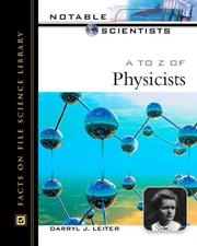 Cover of: A to Z of Physicists (Notable Scientists) by Darryl J., Ph.D. Leiter, Sharon L., Ph.D. Leiter