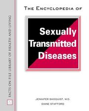 Cover of: The Encyclopedia of Sexually Transmitted Diseases (Facts on File Library of Health and Living) by Jennifer, M.D. Shoquist, Diane Stafford
