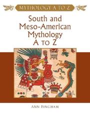 Cover of: South and Meso-American mythology A to Z by Ann Bingham