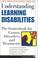 Cover of: Understanding Learning Disabilities