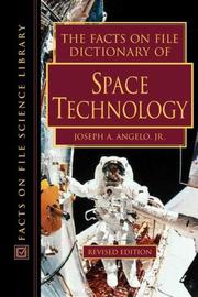 Cover of: The Facts on File Dictionary of Space Technology (Facts on File Science Dictionary) by Joseph A. Angelo
