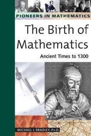 Cover of: The birth of mathematics: ancient times to 1300