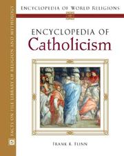 Cover of: Encyclopedia of Catholicism (Encyclopedia of World Religions) by Frank K. Flinn