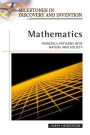 Cover of: Mathematics: Powerful Patterns into Nature and Society (Milestones in Discovery and Invention)