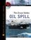 Cover of: The Exxon Valdez Oil Spill (Environmental Disasters)