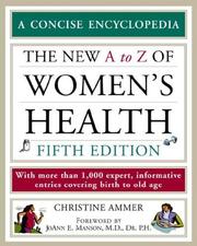 Cover of: The New A To Z Of Women's Health (Concise Encyclopedias) by Christine Ammer