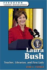 Cover of: Laura Bush: teacher, librarian, and First Lady