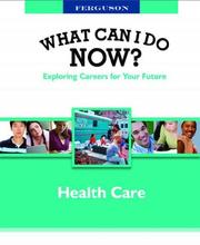 Cover of: Health Care (What Can I Do Now) by J.G. Ferguson Publishing Company