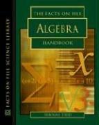 Cover of: The Facts On File Algebra Handbook (Facts on File Science Library)