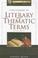 Cover of: A dictionary of literary and thematic terms