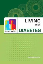 Cover of: Living with Diabetes (Teen's Guide: Living With Health Issues) by Katrina, M.d. Bolar