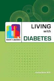 Cover of: Living with Diabetes (Teen's Guide: Living With Health Issues) by Katrina, M.d. Bolar, Katrina, M.d. Bolar