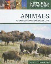 Cover of: Animals: Creatures That Roam the Planet (Natural Resources)