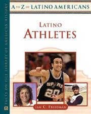 Latino Athletes (A to Z of Latino Americans) by Ian C. Friedman