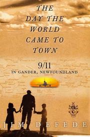 Cover of: The Day the World Came to Town by Jim DeFede, Jim DeFede