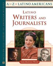 Cover of: Latino Writers And Journalists (A to Z of Latino Americans) by Jamie Martinez Wood