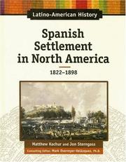 Cover of: Spanish Settlement in North America, 1824-1898 (Latino-American History)