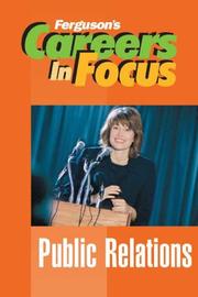 Cover of: Public Relations (Ferguson's Careers in Focus) by Ferguson.