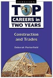 Cover of: Construction Trades (Top Careers in Two Years) by Deborah Porterfield