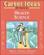 Cover of: Career Ideas for Teens in Health Science (Career Ideas for Teens) by Diane Lindsey Reeves, Gail Karlitz, Anna Prokos