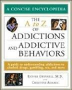 Cover of: The a to Z of Addictions And Addictive Behaviors (Library of Health and Living)