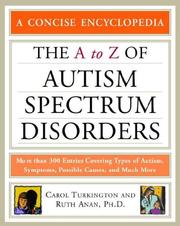 Cover of: The A to Z of Autism Spectrum Disorders (Library of Health and Living) by Carol Turkington, Ruth Anan