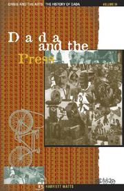 Cover of: Crisis and the Arts: The History of Dada: Dada and the Press (Crisis and the Arts)