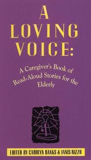 Cover of: A Loving voice: a caregiver's book of read-aloud stories for the elderly