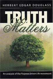 Cover of: Truth Matters; An analysis of the "Purpose Driven Life" movement