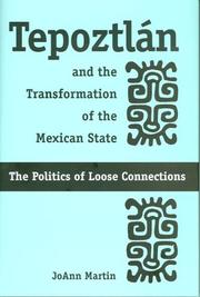 Tepoztlan And the Transformtion of the Mexican State by Joann Martin