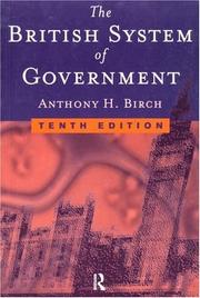 Cover of: The British system of government by Anthony Harold Birch