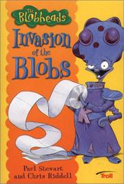 Cover of: Invasion of the Blobs (The Blobheads, Book 1)