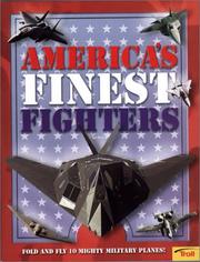 Cover of: America's Finest Fighters: Fold and Fly 10 Mighty Military Planes