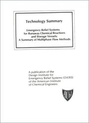 Cover of: Technology Summary: Emergency Relief Systems for Runaway Chemical Reactions and Storage Vessels : A Summary of Multiphase Flow Methods