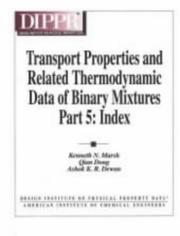 Cover of: Transport Properties and Related Thermodynamic Data of Binary Mixtures by K. N. Marsh, Qian Dong, Ashok K. R. Dewan