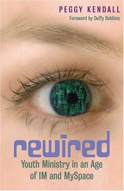 Cover of: Rewired: Youth Ministry in an Age of Im and Myspace