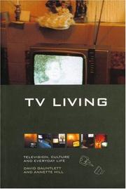 Cover of: TV living: television, culture, and everyday life
