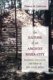 Cover of: The Nature of an Ancient Maya City by Thomas H. Guderjan