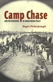 Cover of: Camp Chase and the Evolution of Union Prison Policy