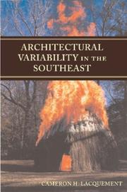 Architectural Variability in the Southeast (Dan Josselyn Memorial Publication) by Cameron H Lacquement