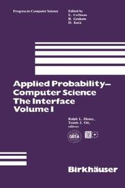 Cover of: Applied Probability-Computer Science: The Interface Volume 1 (Progress in Computer Science and Applied Logic (PCS))