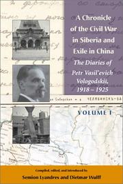 Cover of: Chronicle of the Civil War in Siberia and Exile in China: The Diaries of Petr Vasil'evich Vologodskii, 1918-1925