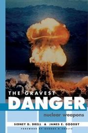 Cover of: The Gravest Danger by Sidney D. Drell, James E. Goodby