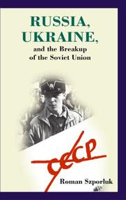 Cover of: Russia, Ukraine, and the breakup of the Soviet Union by Roman Szporluk