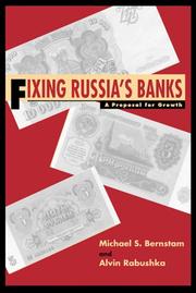Cover of: Fixing Russia's banks by Mikhail S. Bernstam